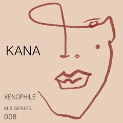 XC 008 | KANA