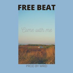 Come with me prod by wrid