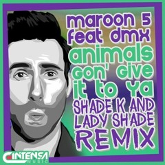 Animals Gon' Give It To Ya (Shade K & Lady Shade Remix) [Ya disponible]