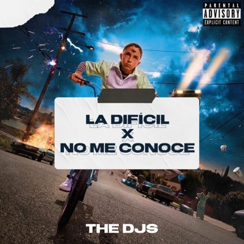 La Dificil X No Me Conoce (THE DJS) *DESCARGA COMPLETA EN BUY*