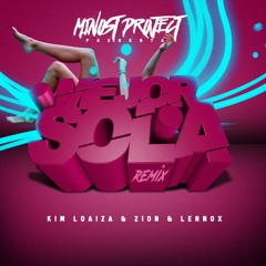 Kim Loaiza & Zion & Lennox - Mejor Sola (Minost Project Remix)
