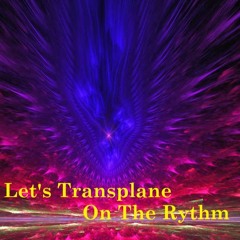 Let's Transplane On The Rythm feat Funking Duck (On the Vocal)