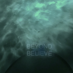 Beyond Believe