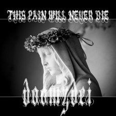 This Pain Will Never Die (Original Mix)
