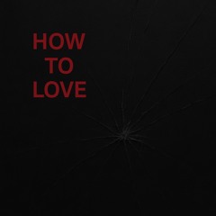 How to Love