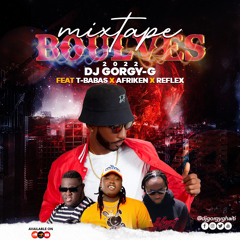 Mixtape Boulvès Dj Gorgy-G Ft T-Babas x Afriken x Reflex(Team madada)