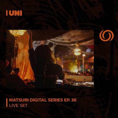 UNI | Matsuri Digital Seies Ep. 36 | 17/02/2024