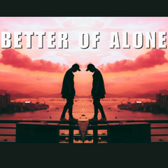 BETTER OF ALONE TRANCE MIX