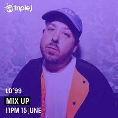 LO'99 Triple J Mix Up June 2024