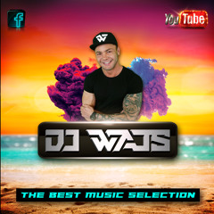 DJ WAJS - The Best Music Selection - Summer Vibes 2020