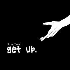 get up.