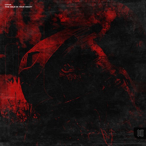FREE DL | LIXAA - THE HALO IN YOUR HEART [BHR010]
