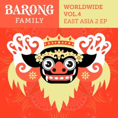 Barong Family Worldwide East Asia 2, Vol. 4