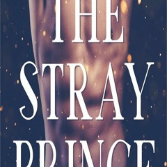 READ B.O.O.K. The Stray Prince (Royals #2) [Pdf]$$
