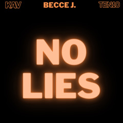 KAV x Becce J - No Lies [Prod. TEN10]