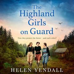 The Highland Girls on Guard, By Helen Yendall, Read by Charlie Mudie