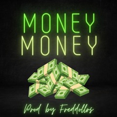 Money Money Prod by Freddollars
