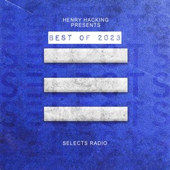 Henry Hacking - Selects 'Best Of 2023'