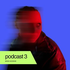 podcast 3 | miss kookie