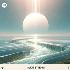 Glide Stream