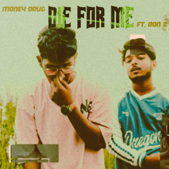 Die For Me (feat. Ron Z)