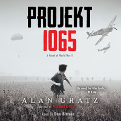 [FREE] EBOOK 💘 Projekt 1065: A Novel of World War II by  Alan Gratz,Dan Bittner,Scho