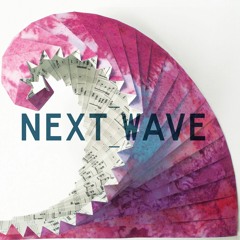 The Next Wave