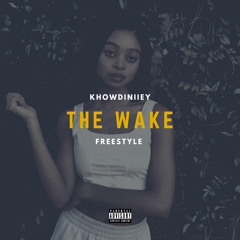 khowdiniiey -The Wake