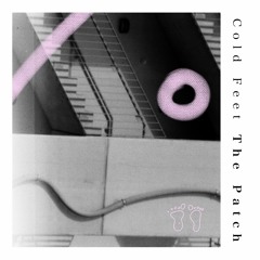 The Patch - Cold Feet