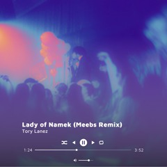 Tory Lanez - Lady of Namek (Meebs Remix)