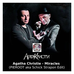 Agatha Christie - Miracles  (PIEROOT aka Schick Strapon Edit)