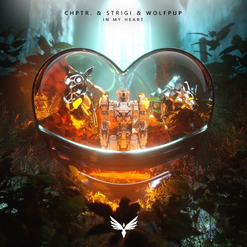 In My Heart - CHPTR. & Strigi & Wolfpup