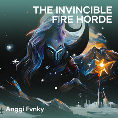 The Invincible Fire Horde