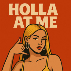 Holla At Me (Original Mix)