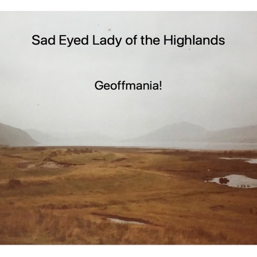Sad Eyed Lady Of The Highlands