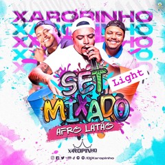 SET MIXADO TOTALMENTE LIGHT 2025 - DJ XAROPINHO