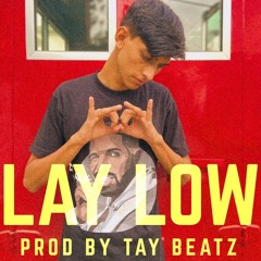LAY LOW - UMER ANJUM ( Prod by Tay Beatz )