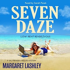 Open PDF Seven Daze: Low-Rent Rendezvous: Val Fremden Midlife Mysteries, Book 7 by  Margaret Lashley