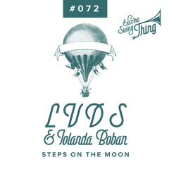 LVDS & Iolanda Boban - Steps on the Moon // Electro Swing Thing #072