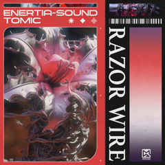 Razor Wire - Enertia-Sound, Tomic [Modern Agenda]