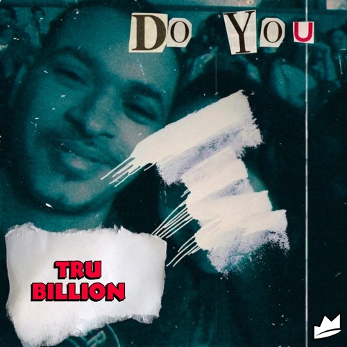 Do You (Prod By Tru Billion)