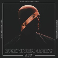 We Are Together Mix #107 Brennen Grey