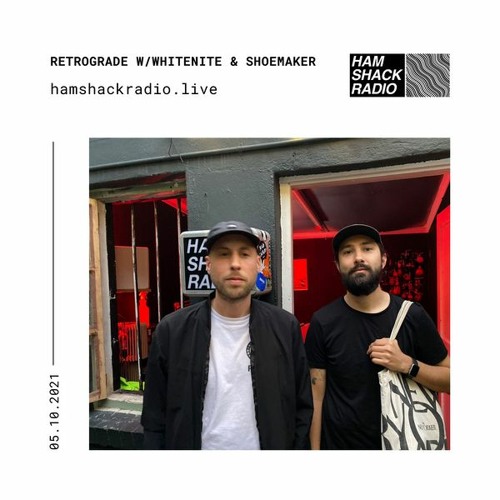 Retrograde EP014 w/White Nite & Shoemaker (October 5, 2021) on Hamshack Radio