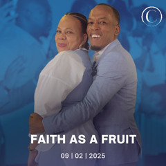 Faith As A Fruit
