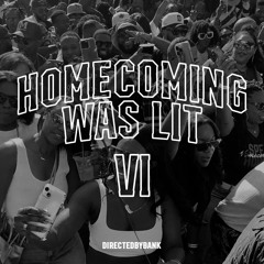 Homecoming Was Lit VI