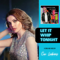 Let It Whip Tonight