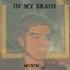 Mystik - In My Brain