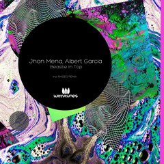 Jhon Mena & Albert Garcia - Beastie In Top (Original Mix)