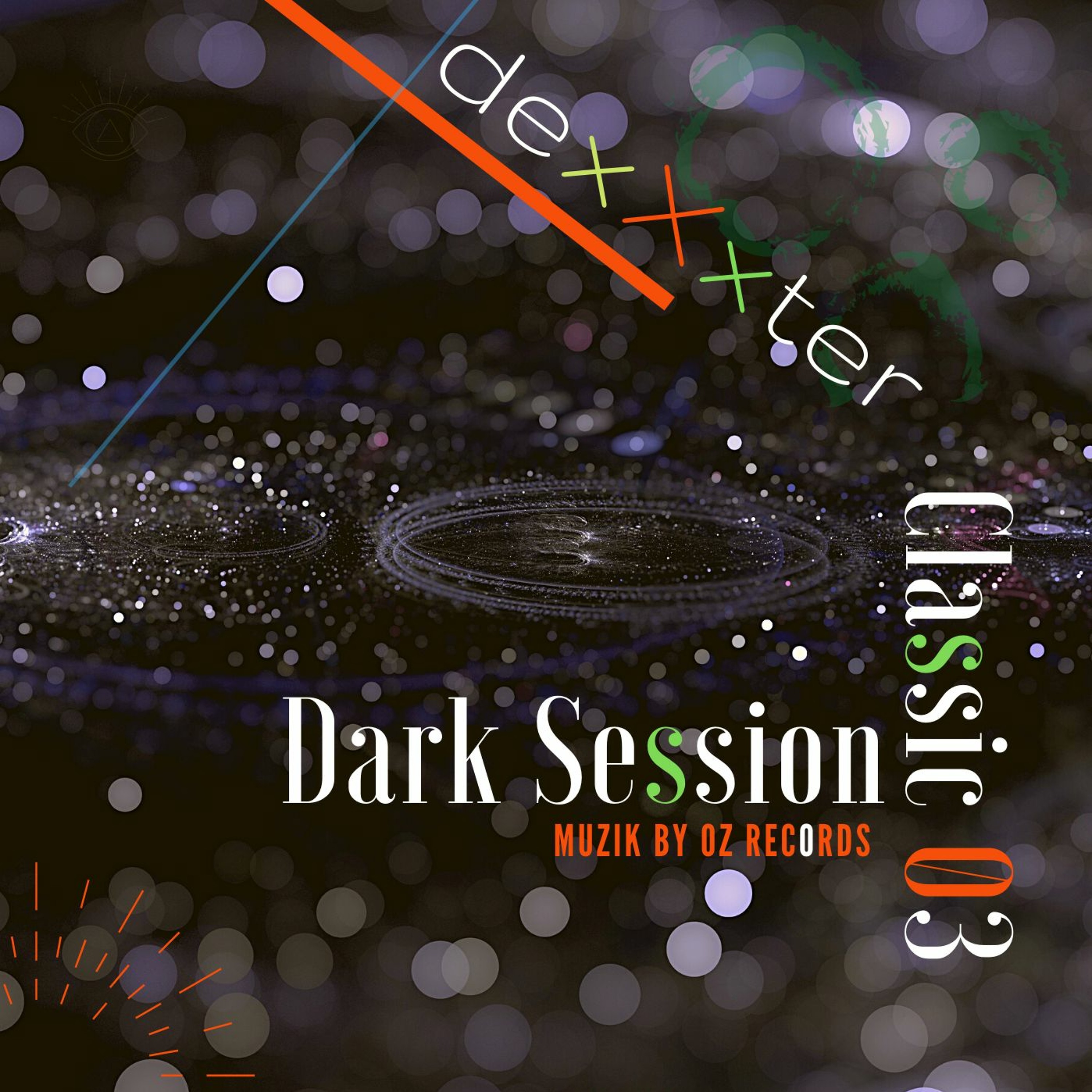 Dark Session Classic 03 by DexXxter (Muzik By Oz Records)