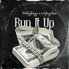 B6ByJayy - Run It UpFt 615JayCee